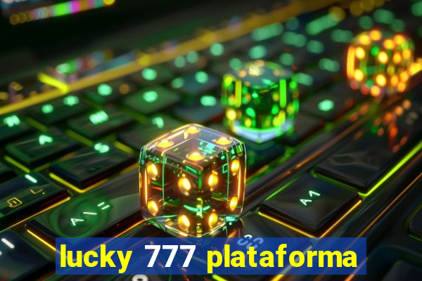 lucky 777 plataforma